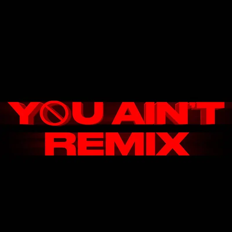 You Ain't