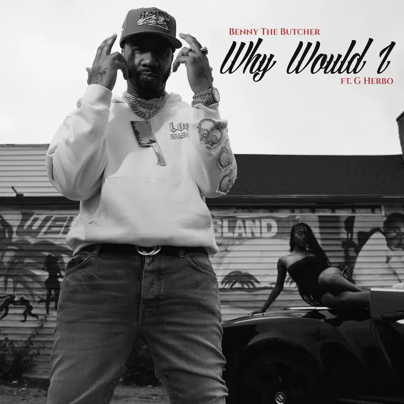 Why Would I (feat. G Herbo)