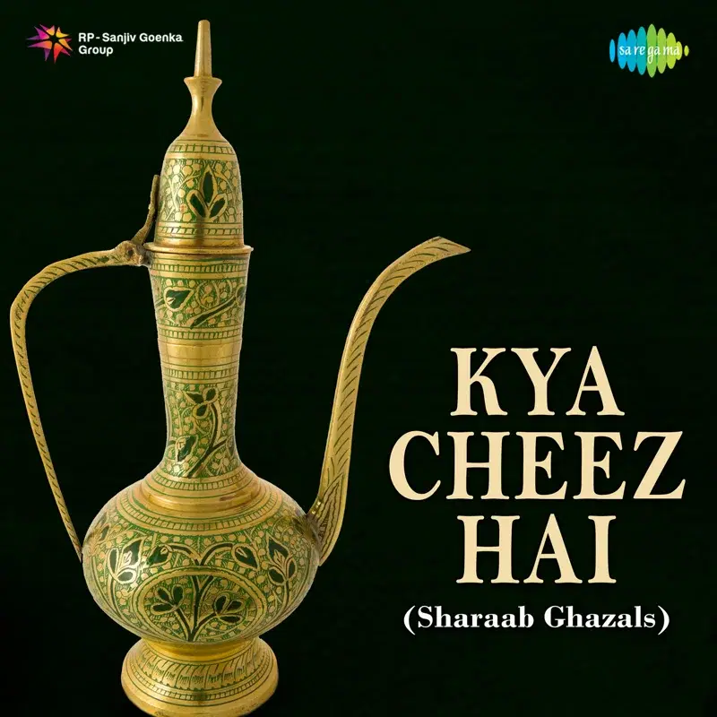 Kya Cheez Hai (Sharaab Ghazals)