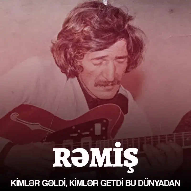 Kimlər Gəldi, Kimlər Getdi Bu Dünyadan