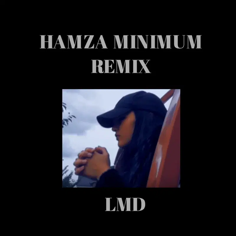Hamza Minimum Remix
