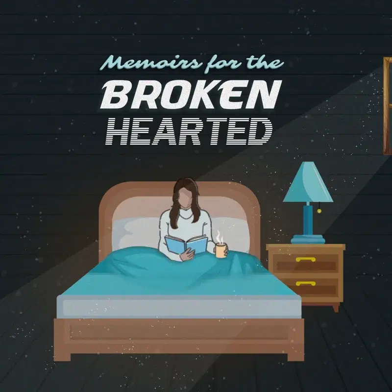 Memoirs for the Brokenhearted