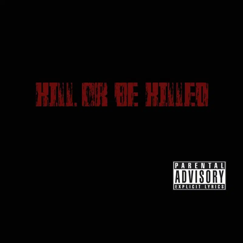 Kill or Be Killed
