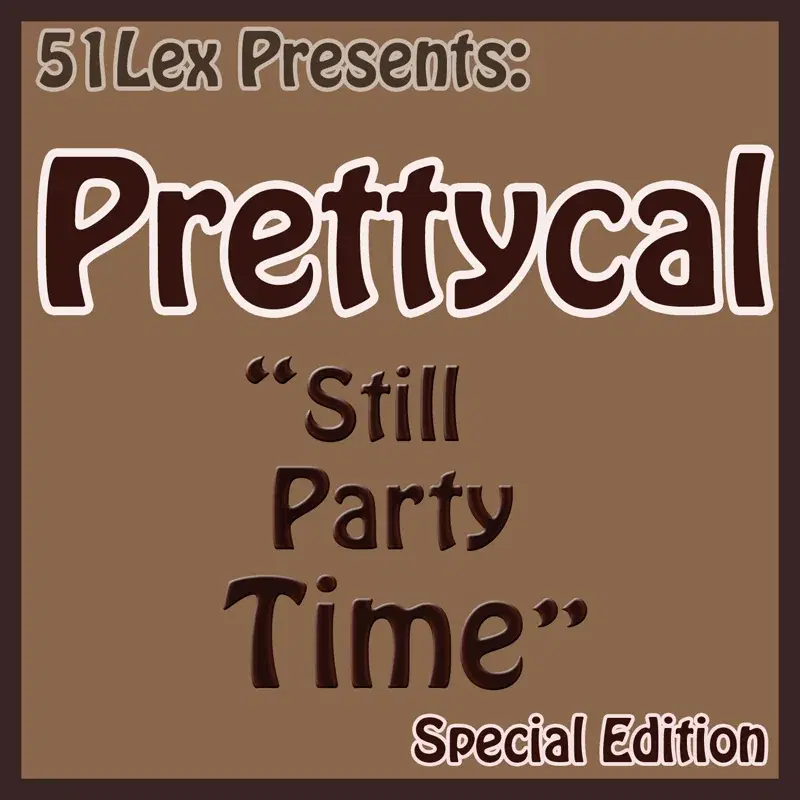 51Lex Presents Still Party Time