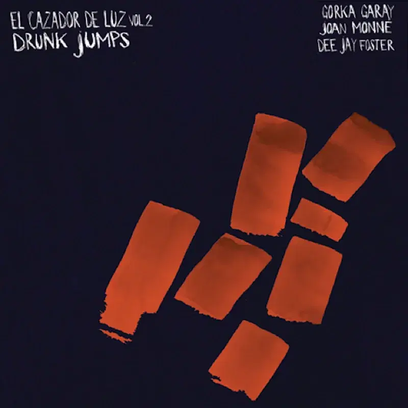 El Cazador De Luz, Vol. 2: Drunk Jumps