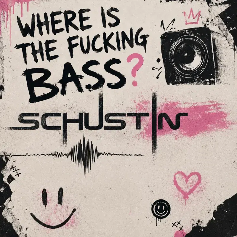 Where Is The Fucking Bass