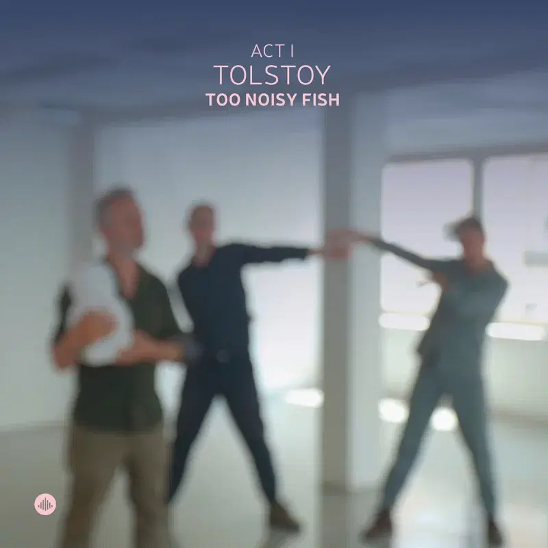 Act I: Tolstoy