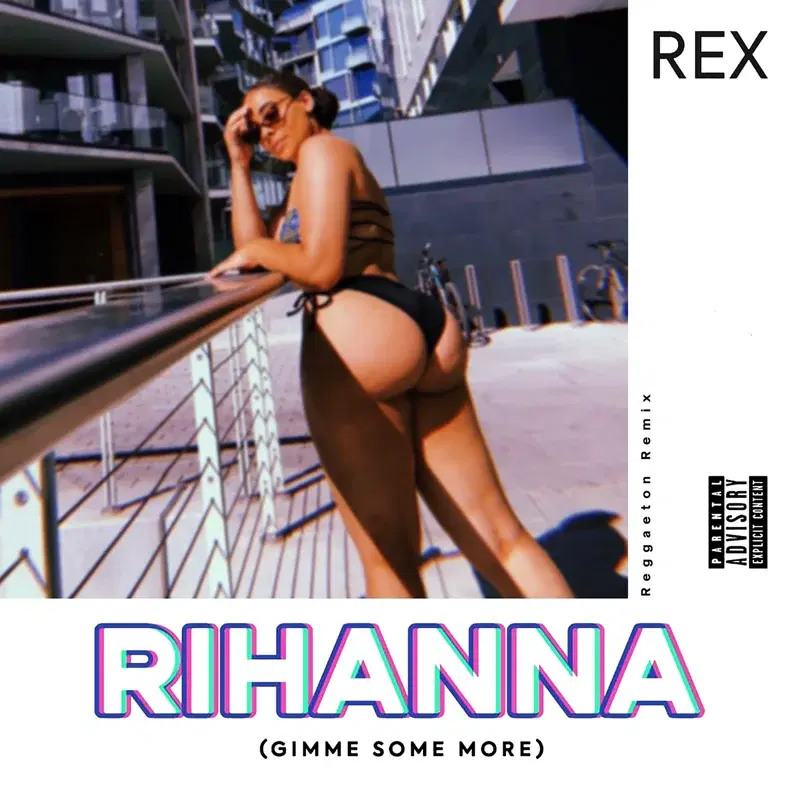 Rex - Rihanna (Gimme Some More) Reggaeton Remix