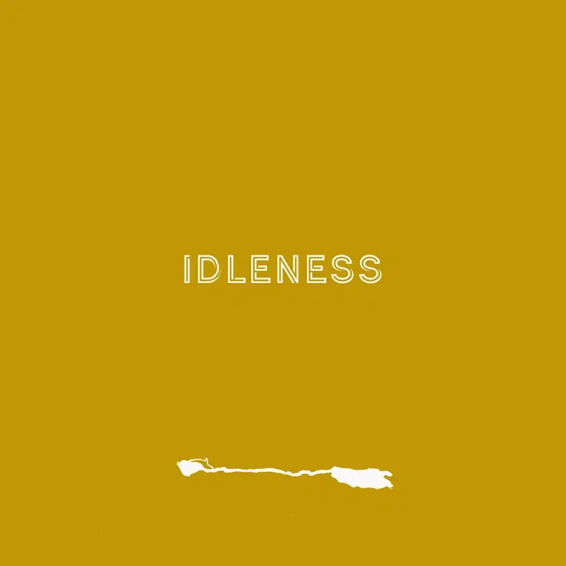 Idleness