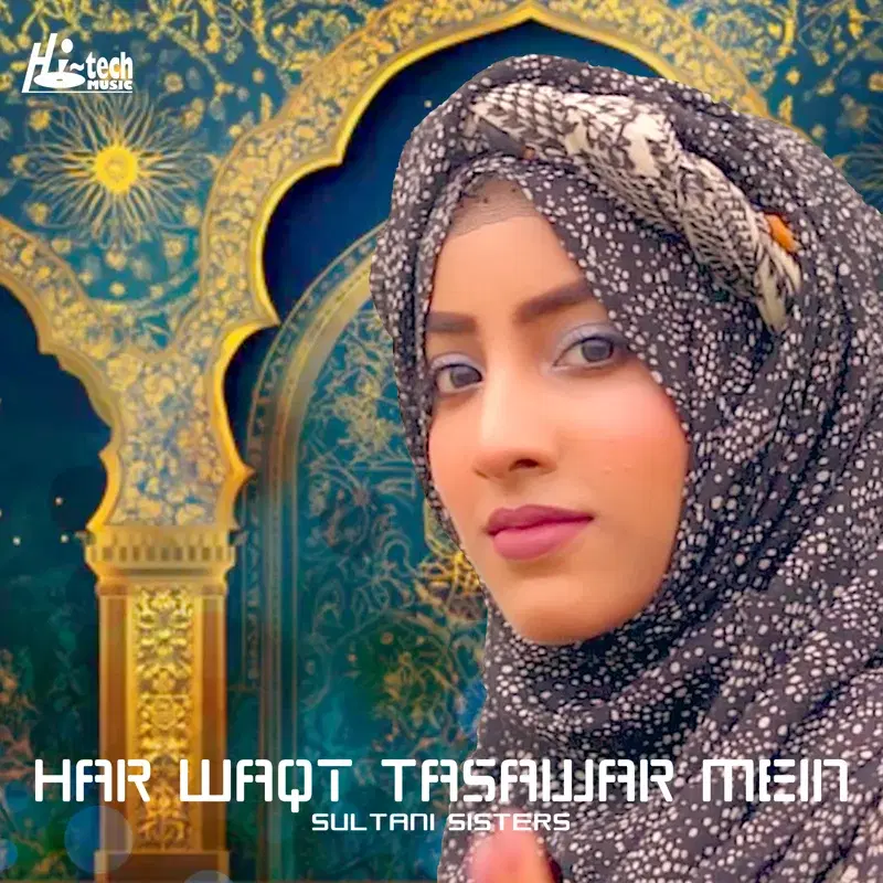Har Waqt Tasawar Mein