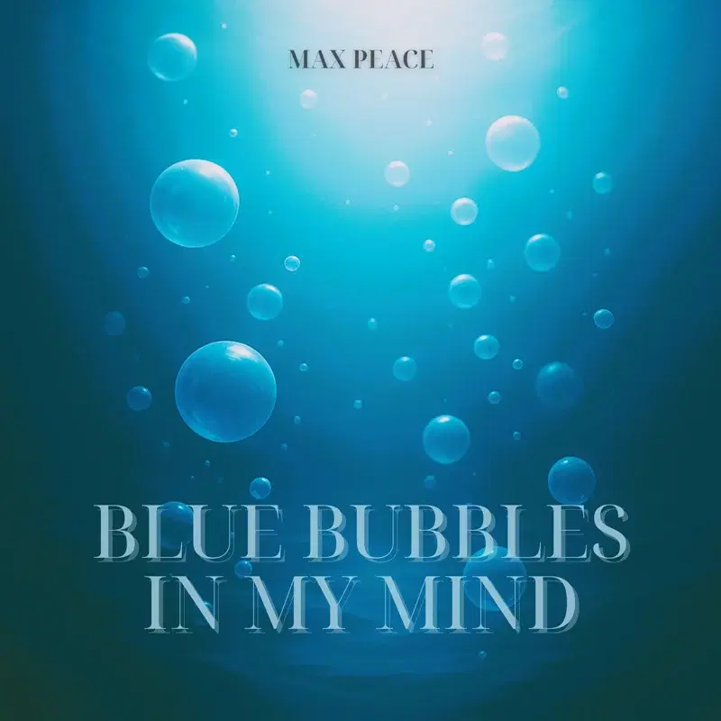 Blue Bubbles in my Mind