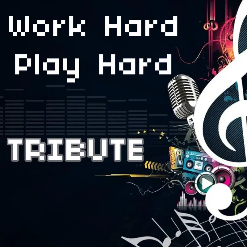 Work Hard, Play Hard