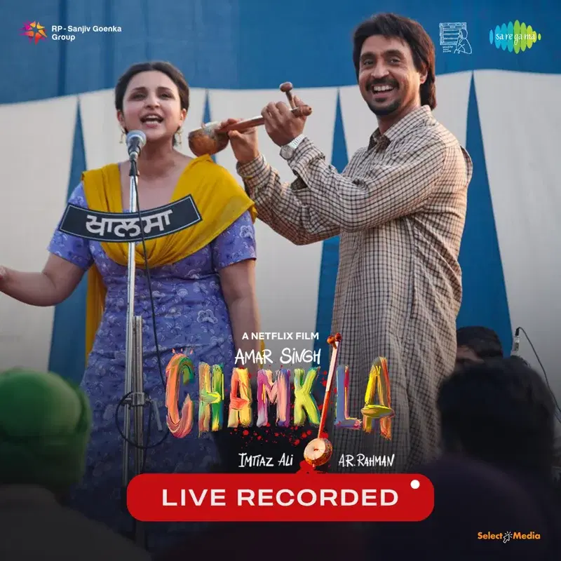 Amar Singh Chamkila - Live Recorded (Original Motion Picture Soundtrack)