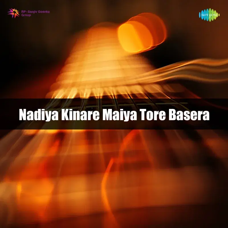 Nadiya Kinare Maiya Tore Basera