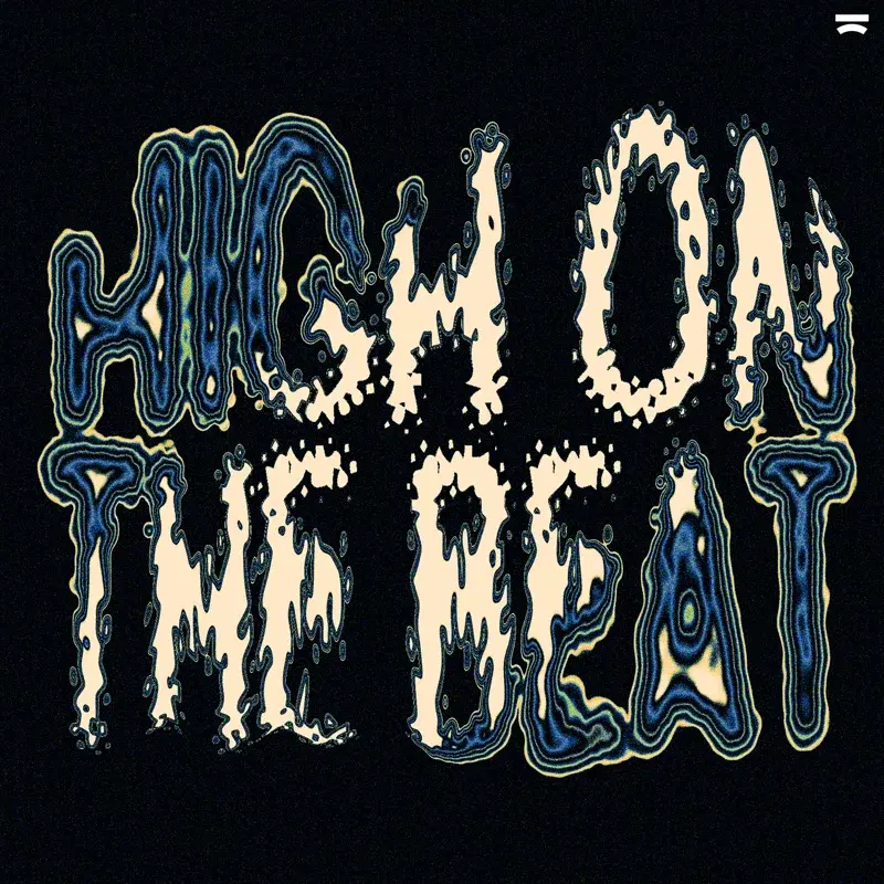 High On The Beat