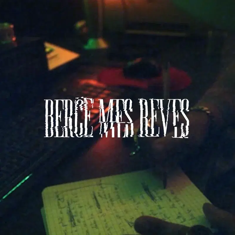 Berce Mes Rêves