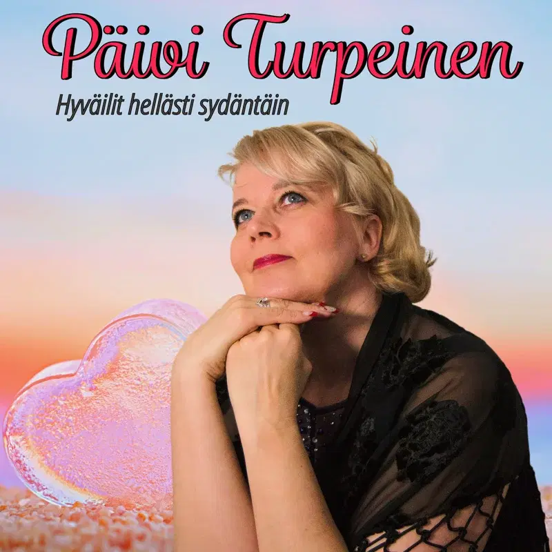 Hyväilit hellästi sydäntäin