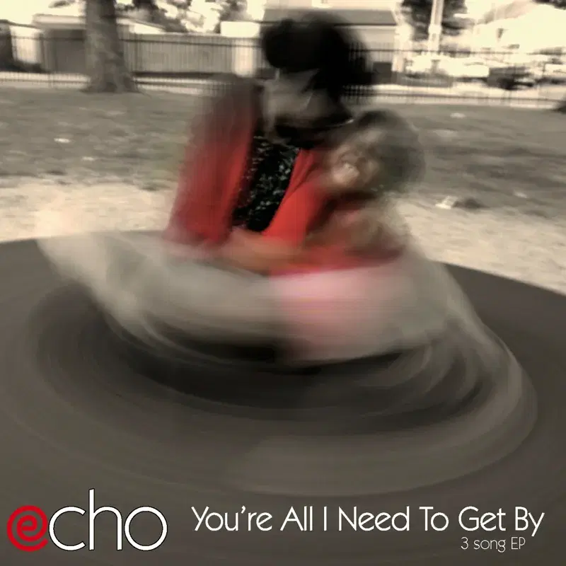 You're All I Need to Get By