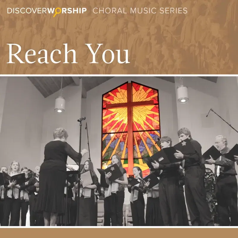 Choral Music Series: Reach You