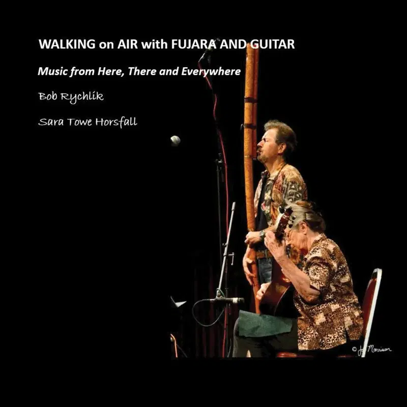 WALKING on AIR with FUJARA AND GUITAR: Music from Here, There and Everywhere