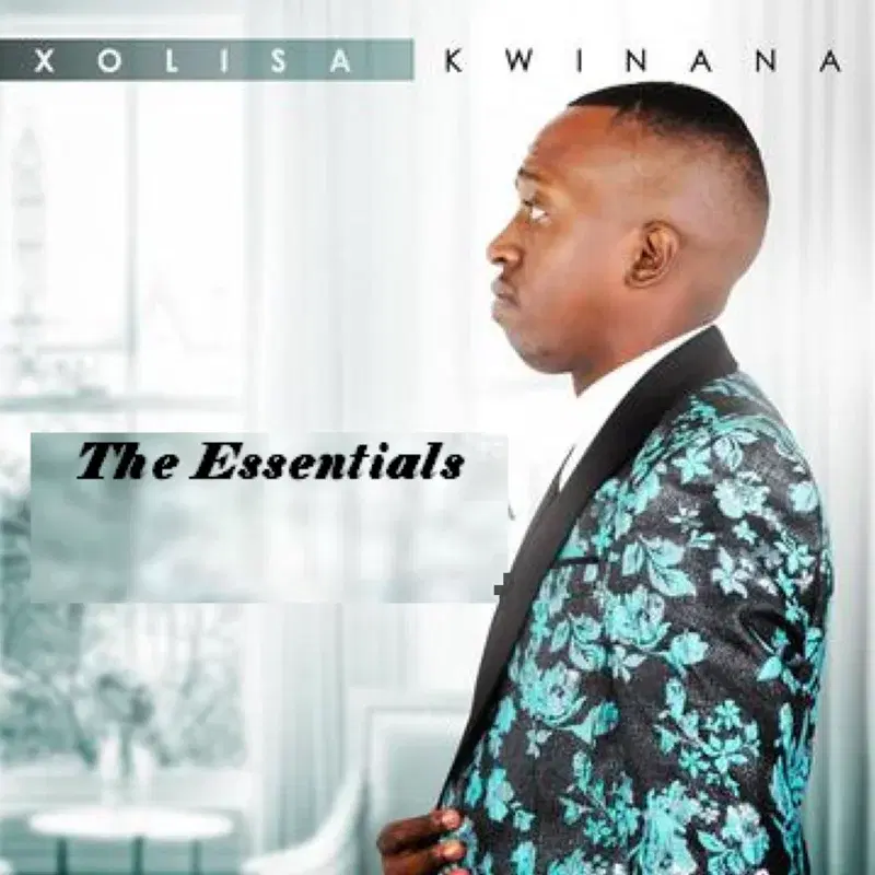 Xolisa Kwinana - The Essentials
