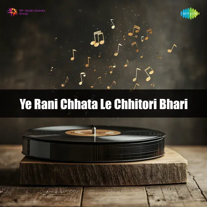 Ye Rani Chhata Le Chhitori Bhari