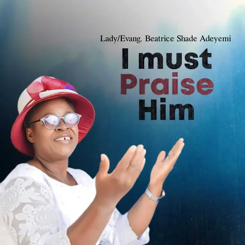 I Must Praise Him