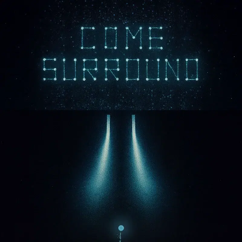 COME SURROUND