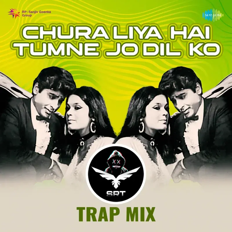 Chura Liya Hai Tumne Jo Dil Ko (Srt Trap Mix) - Single