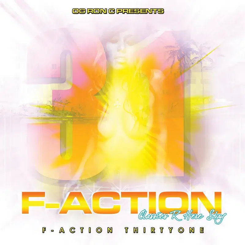 Og Ron C Presents F-Action 31