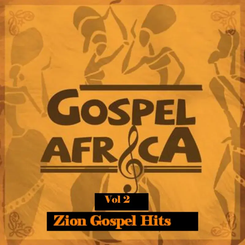 Gospel Africa - Zion Gospel Hits Vol 2