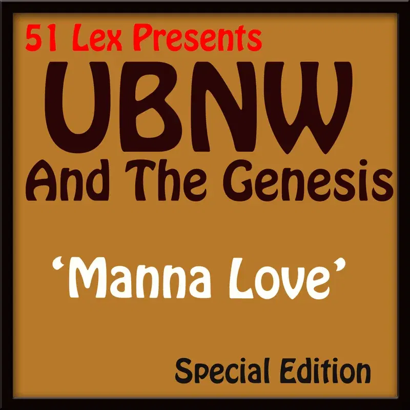 51 Lex Presents Manna Love