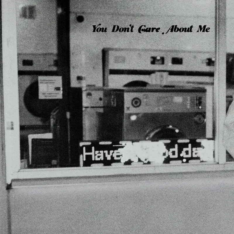 You Don't Care About Me