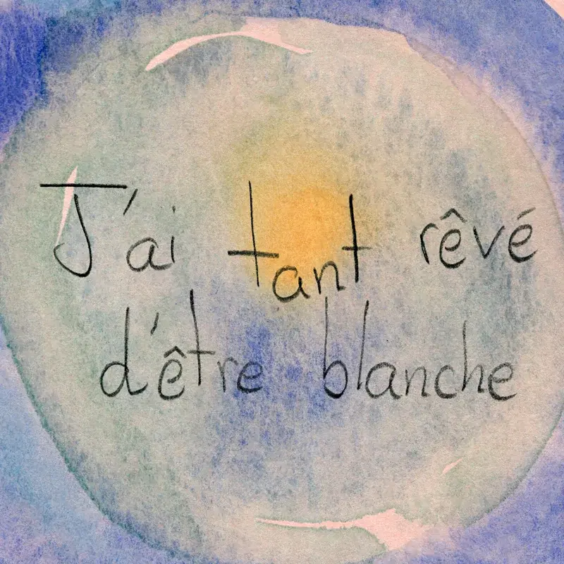 J'ai tant rêvé d'être blanche