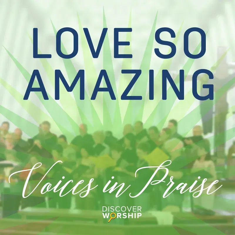 Voices in Praise: Love so Amazing