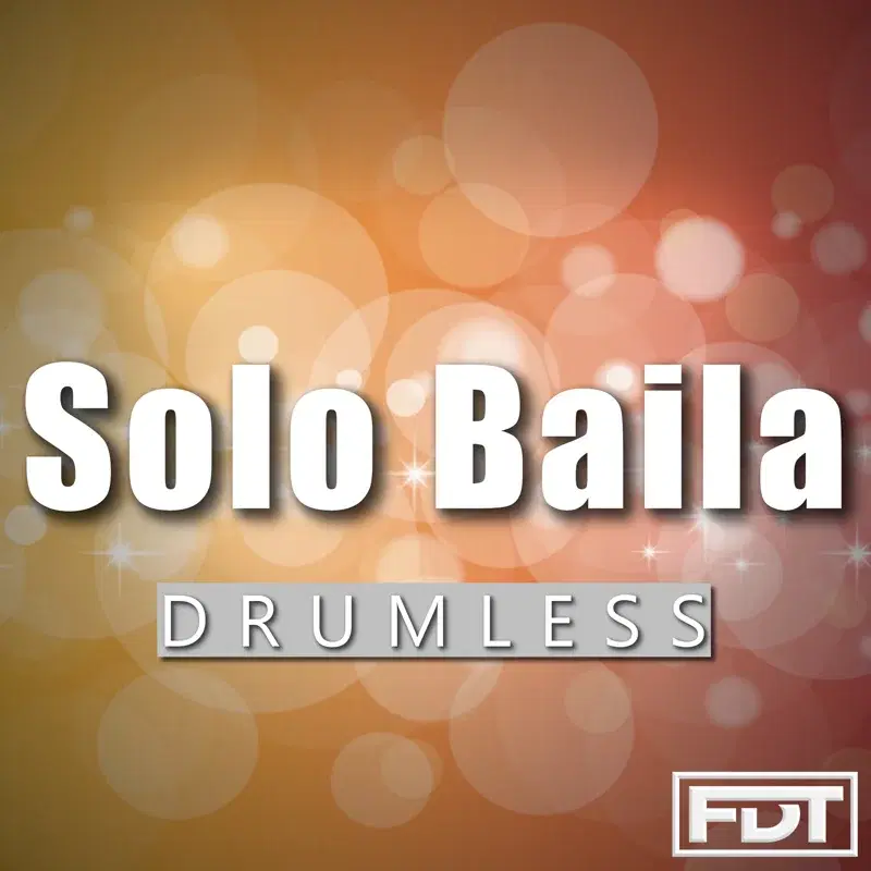 Solo Baila Drumless
