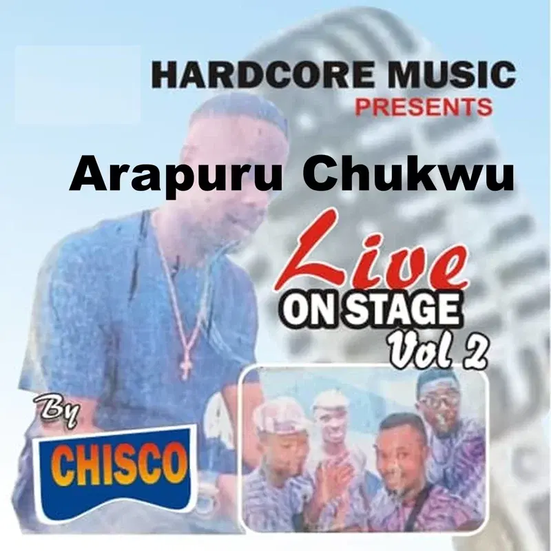 Arapuru Chukwu Live on Stage, Vol.2
