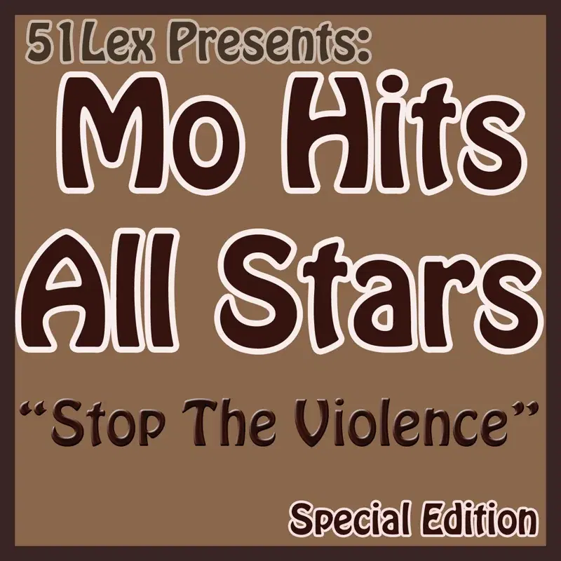 51Lex Presents Stop The Violence