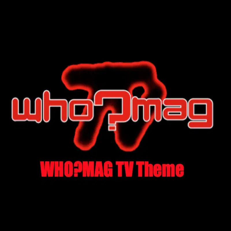 Who?Mag Tv Theme