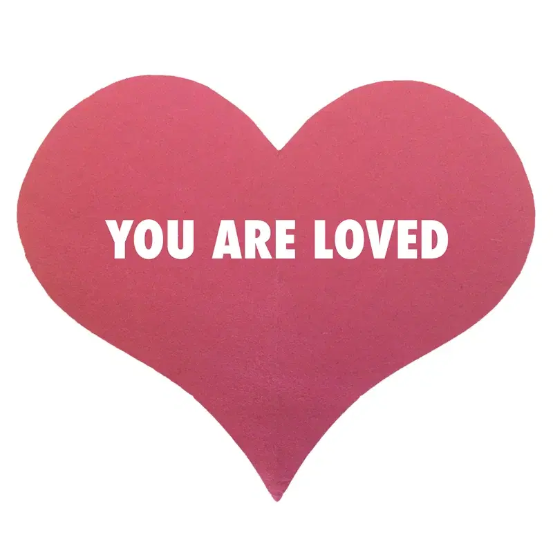 You Are Loved