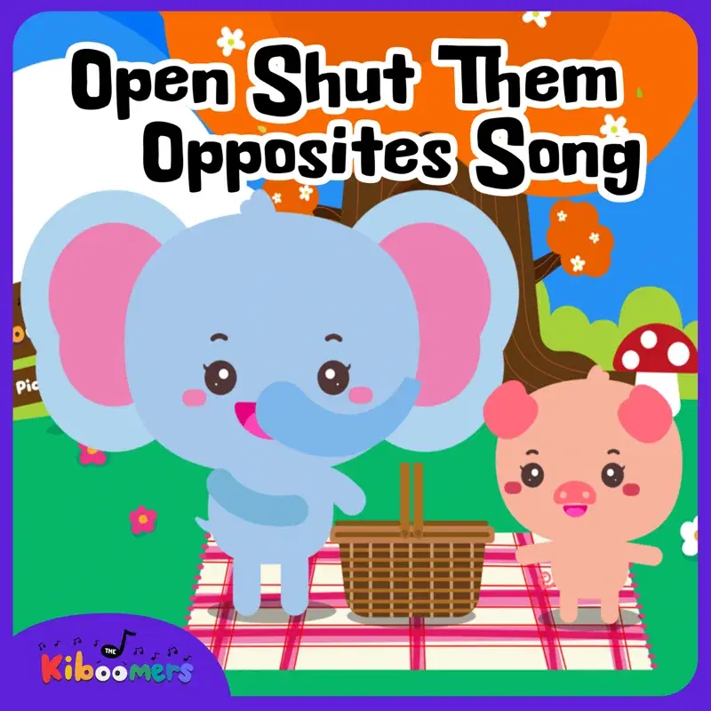 Open Shut Them Opposites Song