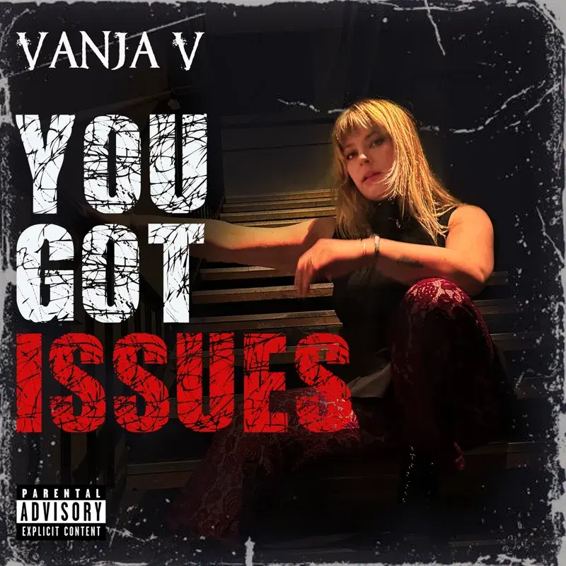 You Got Issues