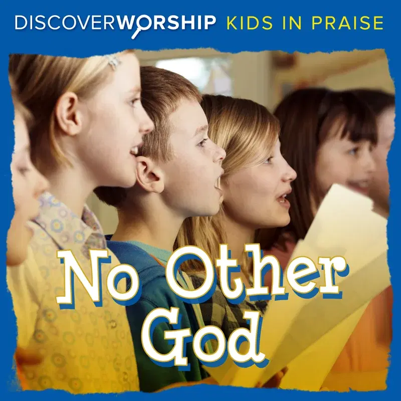 Kids in Praise: No Other God