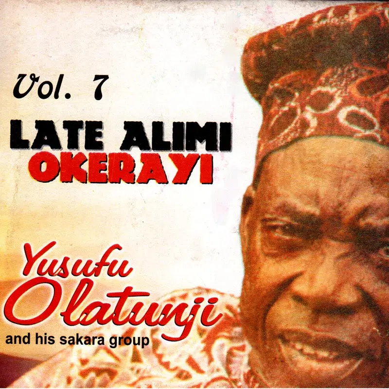 Late Alimi Okerayi, Vol. 7