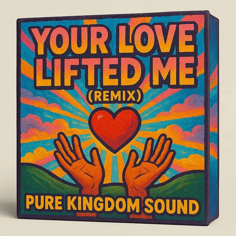 Your love lifted me