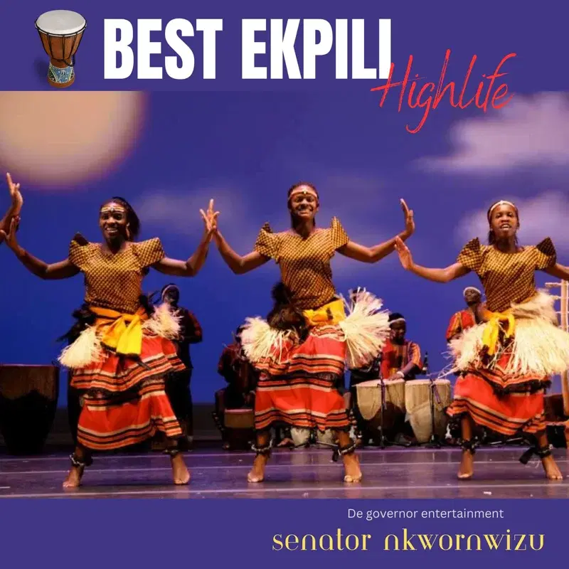 Best Ekpili Highlife
