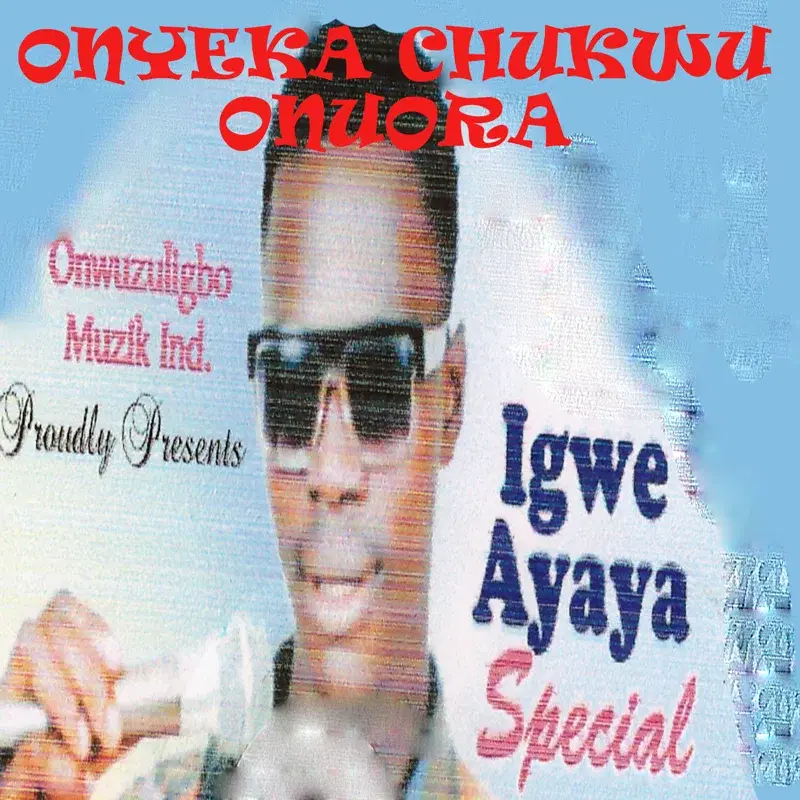 Igwe Ayaya Special