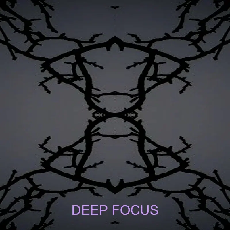 DEEP FOCUS