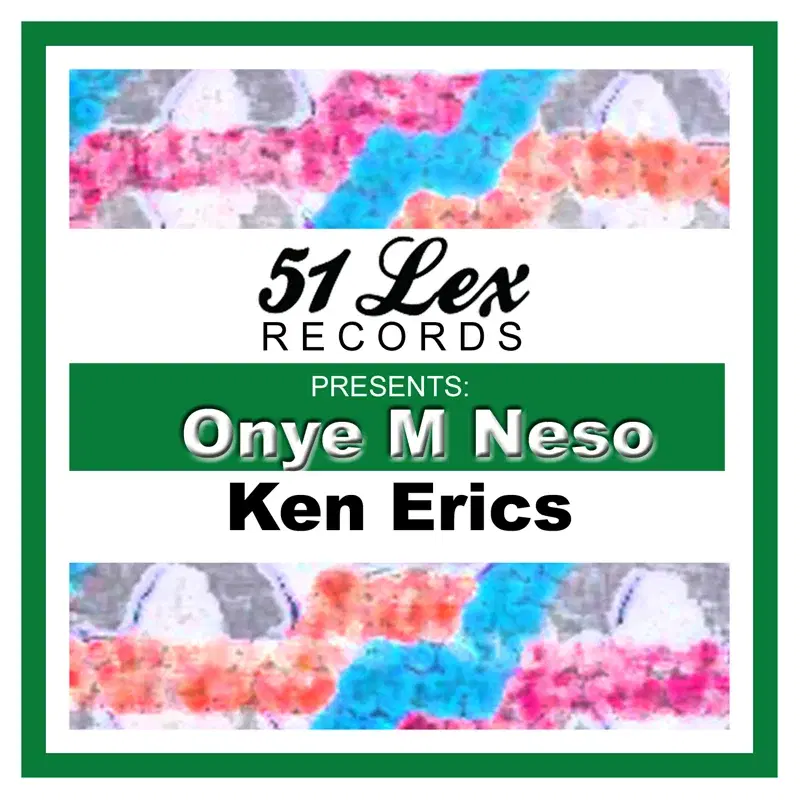 51 Lex Presents Onye M Neso