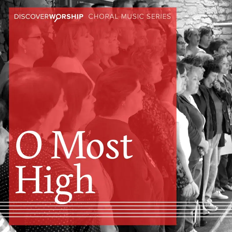 Choral Music Series: O Most High
